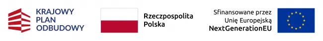 Znak Krajowego Planu Odbudowy Znak barw Rzeczypospolitej Polskiej złożony z barw RP oraz nazwy Rzeczpospolita Polska Znak Unii Europejskiej złożony z flagi UE i napisu „Sfinansowane przez Unię Europejską NextGenerationEU”