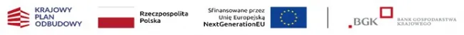 Znak Krajowego Planu Odbudowy Znak barw Rzeczypospolitej Polskiej złożony z barw RP oraz nazwy Rzeczpospolita Polska Znak Unii Europejskiej złożony z flagi UE i napisu „Sfinansowane przez Unię Europejską NextGenerationEU” Znak Banku Gospodarstwa Krajowego (po linii rozdzielającej)