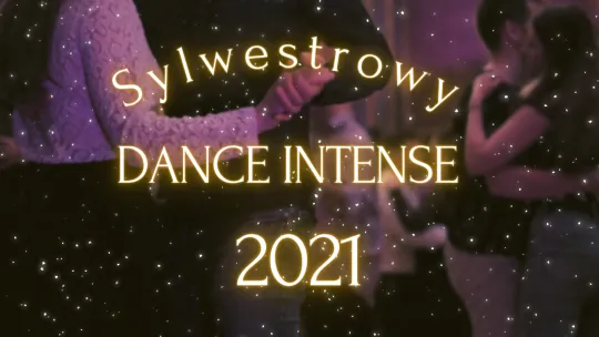 Osoby tańczą, napis Sylwestrowy Dance Intense 2021