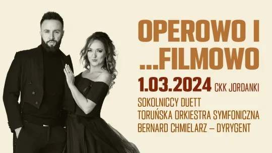 para kobieta i mężczyzna w wieczorowych strojach, z boku napis Operowo i filmowo 1.03.2024