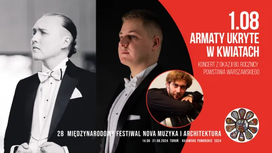 grafika ze zdjęciami trzech mężczyzn i napisem 1.08 Armaty ukryte w kwiatach. Koncert z okazji 80. rocznicy powstania warszawskiego i logo 28. Międzynarodowego Festiwalu Nova Muzyka i Architektura