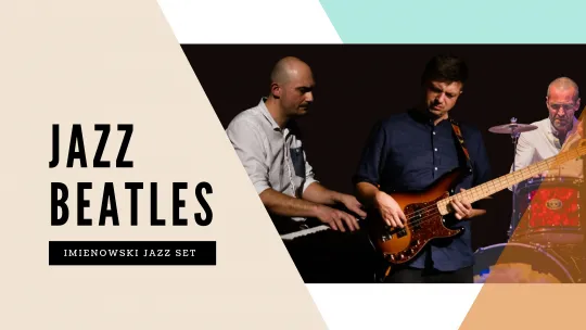 grafika z napisem Jazz Beatles, trzema muzykami, jeden gra na pianinie, drugi na gitarze, trzeci na perkusji