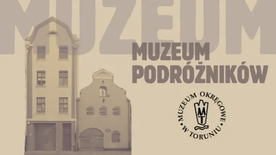 Muzeum Podróżników im. Tony’ego Halika