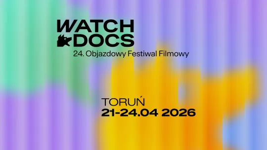 24. Objazdowy Festiwal Filmowy WATCH DOCS. Prawa Człowieka w Filmie