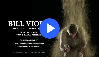 Przygotowania do wystawy "Bill Viola: Visions of Time/Wizje Czasu"