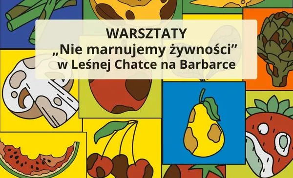 Warsztaty dot. niemarnowania żywności - plakat