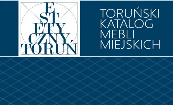 Konsultujemy „Toruński Katalog Mebli Miejskich”