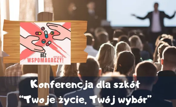 Konferencja „Twoje życie, Twój wybór”