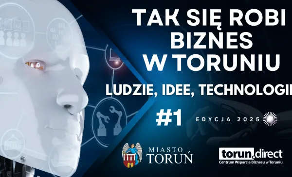 Rusza nowy cykl filmowy przygotowany przez Centrum Wsparcia Biznesu w Toruniu, który pokazuje, jak wygląda innowacyjna strona toruńskiej gospodarki.