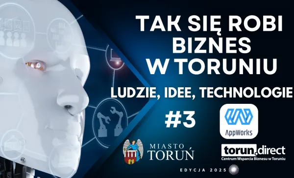 TAK SIĘ ROBI BIZNES W TORUNIU: AppWorks Software House