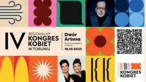 18 października br. w Centrum Kultury Dwór Artusa odbędzie się IV Regionalny Kongres Kobiet. Udział w wydarzeniu jest bezpłatny, ale obowiązuje rejestracja.