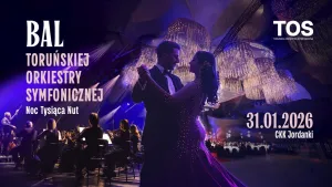 Wielki bal z Toruńską Orkiestrą Symfoniczną