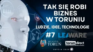 Tak się robi biznes w Toruniu #7: Leaware