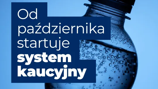 Ograniczenie ilości odpadów trafiających do środowiska oraz zwiększenie poziomu recyklingu - to główne cele systemu kaucyjnego, który zacznie obowiązywać od października br. 