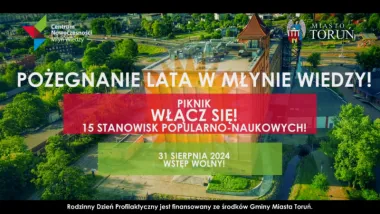 Pożegnamy lato w Młynie Wiedzy