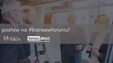 Postaw na #bizneswtoruniu! – wsparcie dla mśp