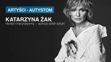 Artyści – Autystom: recital Katarzyny Żak z zespołem