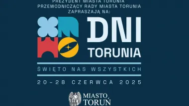 Zapraszamy na Dni Torunia 2025