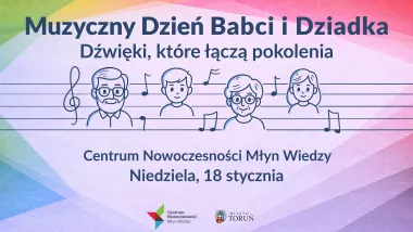 Muzyczny Dzień Babci i Dziadka w Młynie Wiedzy