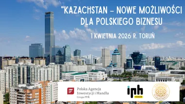 Potencjał rynku kazachskiego - spotkanie dla przedsiębiorców