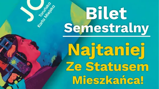 Kup bilet semestralny na Kartę Miejską JO lub w aplikacji JO-Toruń