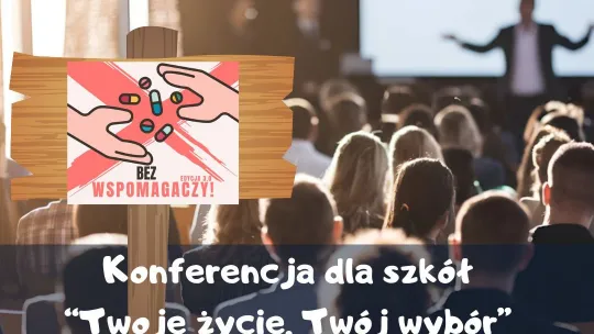 Konferencja „Twoje życie, Twój wybór”