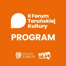 Program 2. Forum Toruńskiej Kultury