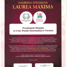 Przedszkolu Miejskiemu nr 6 zostały przyznany : "Znak jakości" oraz nagroda nadzwyczajna "LAUREA MAXIMA"