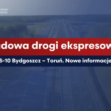 Jest decyzja ws. budowy S10 na odcinku Toruń Zachód - Toruń Południe