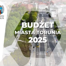 Budżet miasta Torunia na 2025 r.