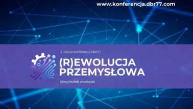 Konferencja DBR77 „(R)Ewolucja Przemysłowa”