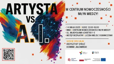  Artysta vs. AI na majówkę w Młynie Wiedzy