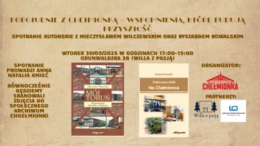 Popołudnie z Chełmionką – wspomnienia, które budują przyszłość