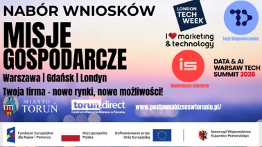 Przypominamy o BEZPŁATNYCH misjach gospodarczych dla toruńskich MŚP