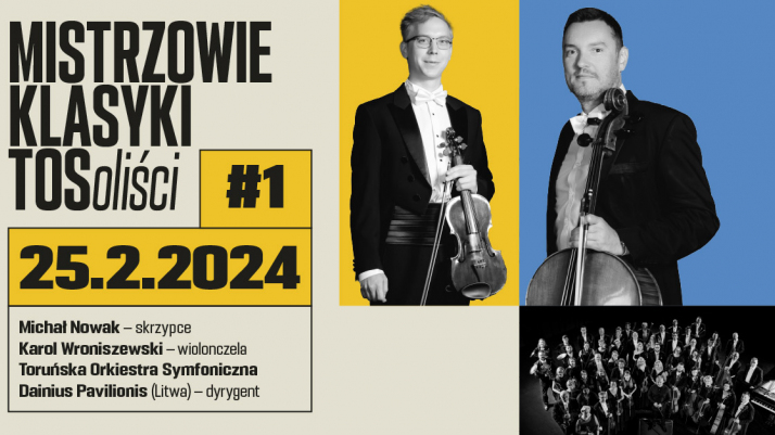dwóch mężczyzn, jeden trzyma skrzypce, drugi wiolonczelę, z boku napis Mistrzowie klasyki TOSoliści #1, 25.2.2024